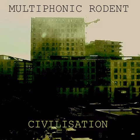 Plaadiarvustus: Multiphonic Rodent – Civilisation EP (2013)