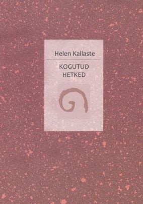 Helen Kallaste „Kogutud hetked” (Verb, 2012)