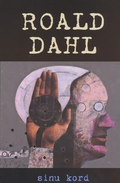 J&auml;rjehoidja: Roald Dahl &bdquo;Sinu kord&rdquo;