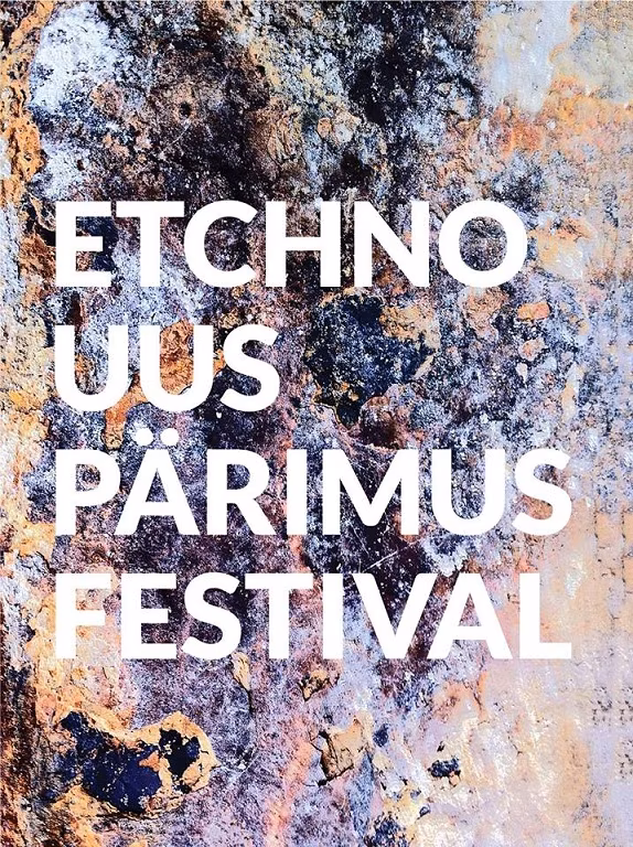 Etchno Uusp&auml;rimusfestival asetab muinaskultuurid elektroonilise muusika platvormile