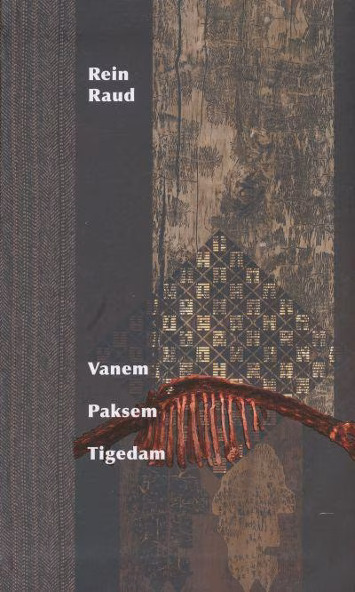 Järjehoidja: Rein Raud „Vanem. Paksem. Tigedam”