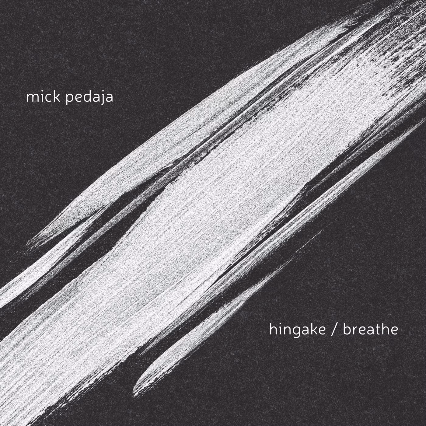 Mick Pedaja – Hingake/Breathe (2016)