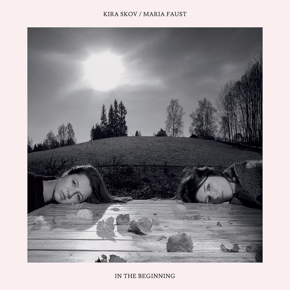 Kira Skov / Maria Faust – In the Beginning (Stunt Records, 2017)