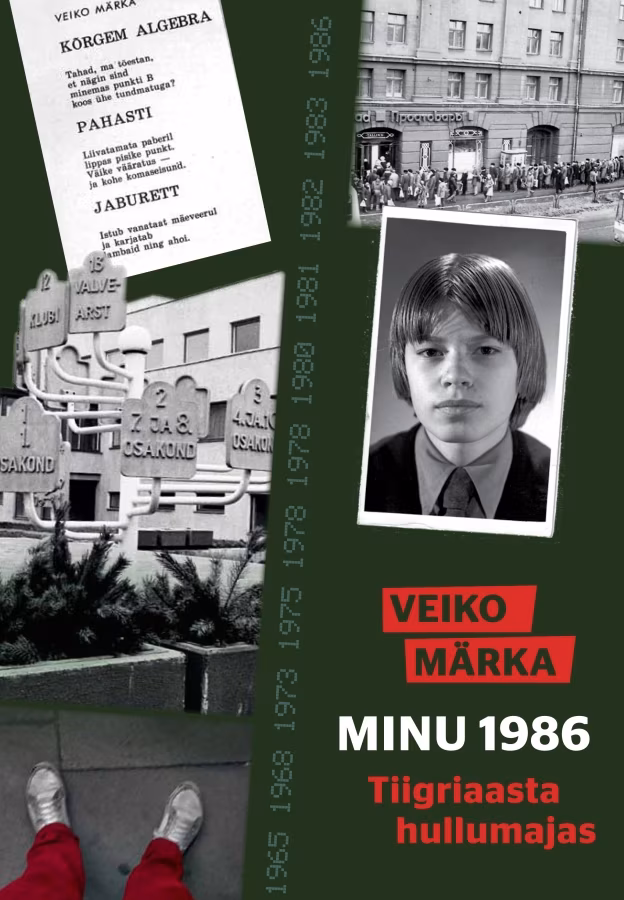 (Mitte)arvustus: Veiko Märka „Minu 1986. Tiigriaasta hullumajas”
