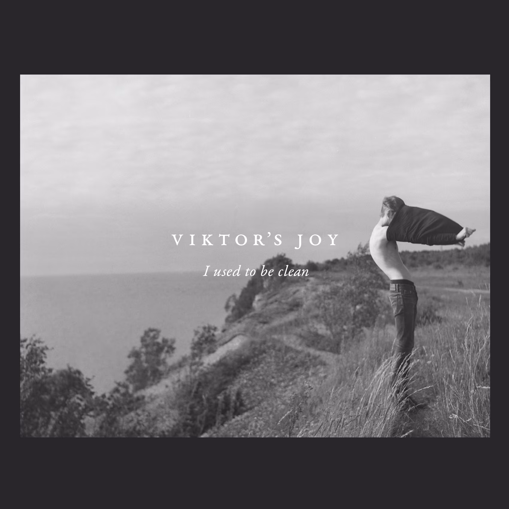 Viktor’s Joy – I Used to Be Clean (Grainy Records, 2017)