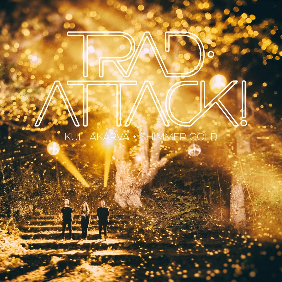 Trad.Attack! &ndash; Kullakarva (2017)