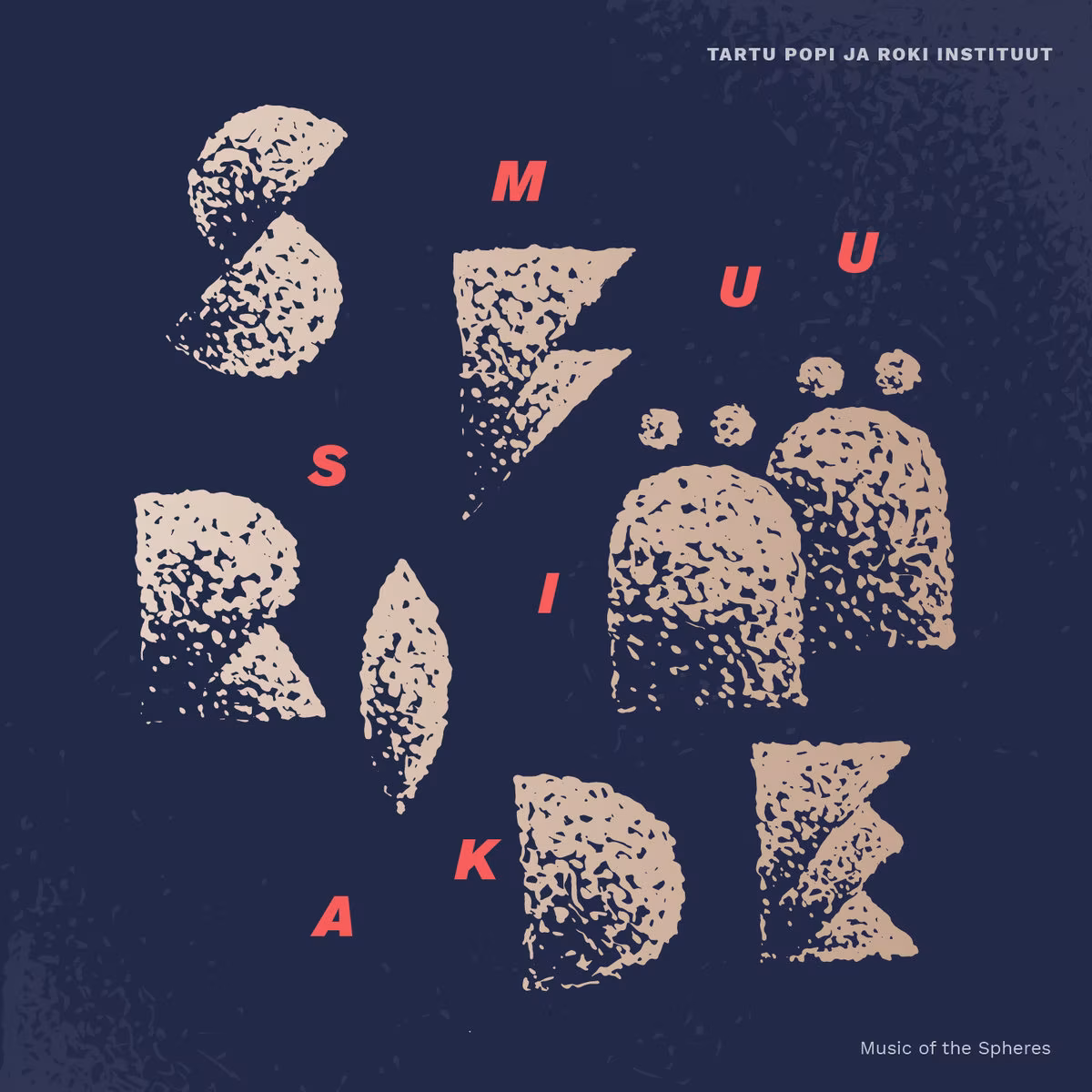 Tartu Popi ja Roki Instituut – Sfääride muusika (Minty Fresh, 2017)