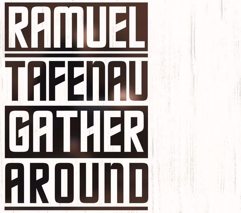 Ramuel Tafenau &ndash; Gather Around (2019)