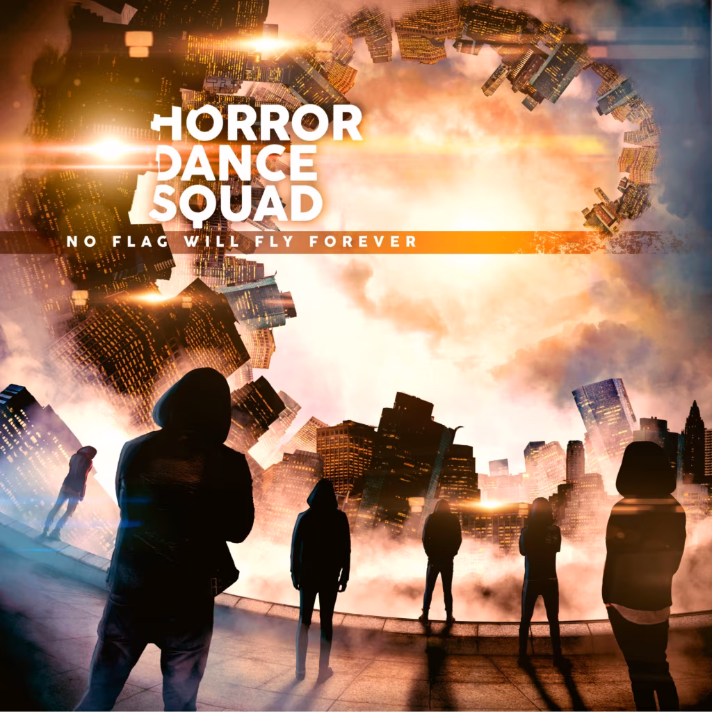 Horror Dance Squad &ndash; No Flag Will Fly Forever (2020)