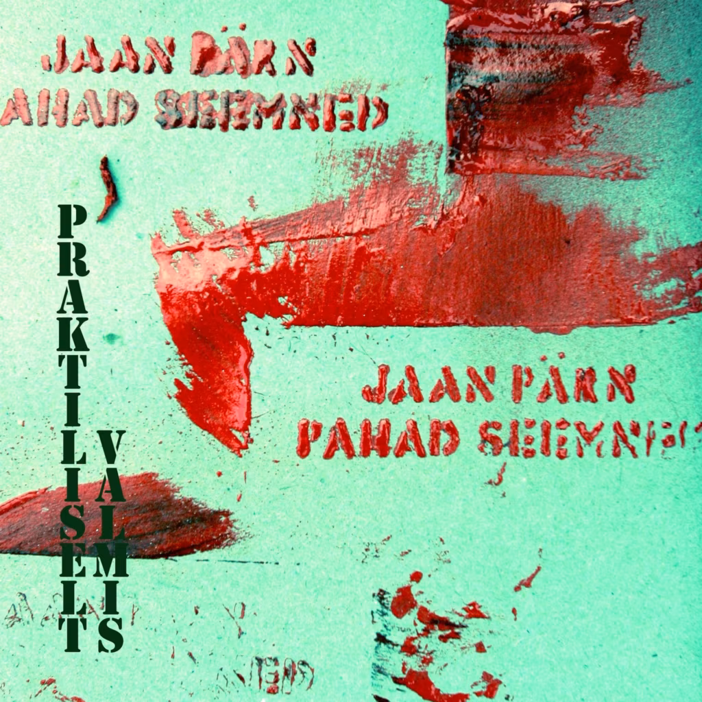 Jaan Pärn ja Pahad Seemned – Praktiliselt valmis (2021)