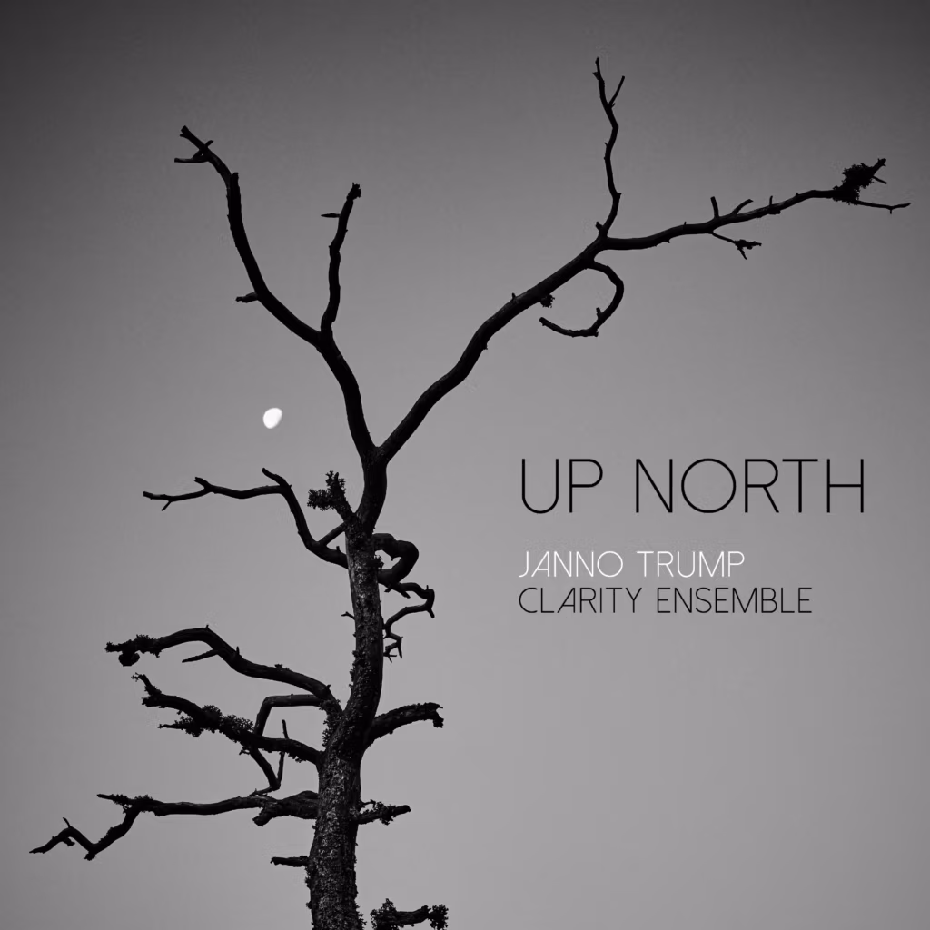 Janno Trump Clarity Ensemble &ndash; Up North (2022)