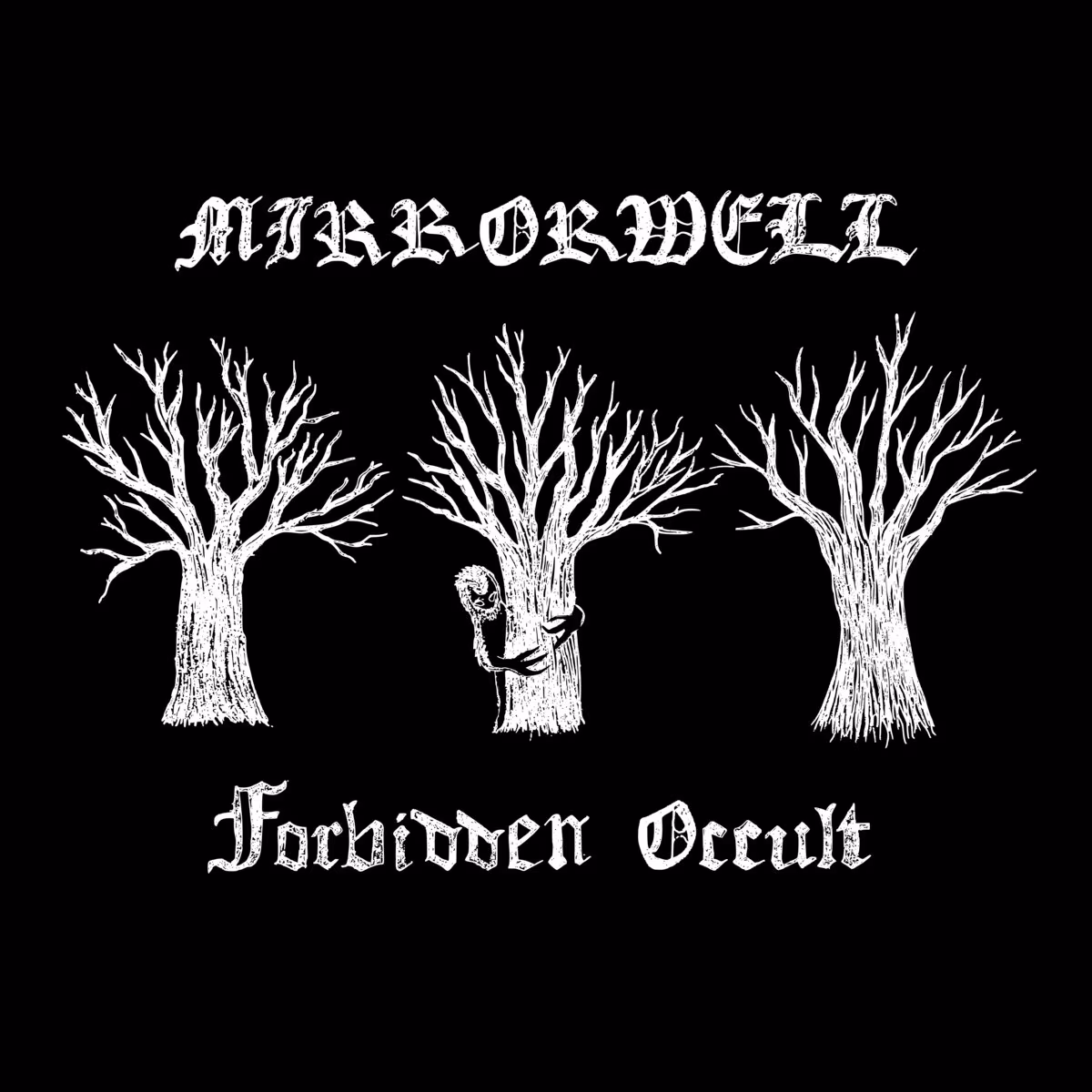Mirrorwell – Forbidden Occult (2022)