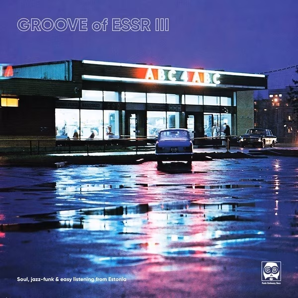 Erinevad esitajad – Groove of ESSR III (Funk Embassy Records, 2025)