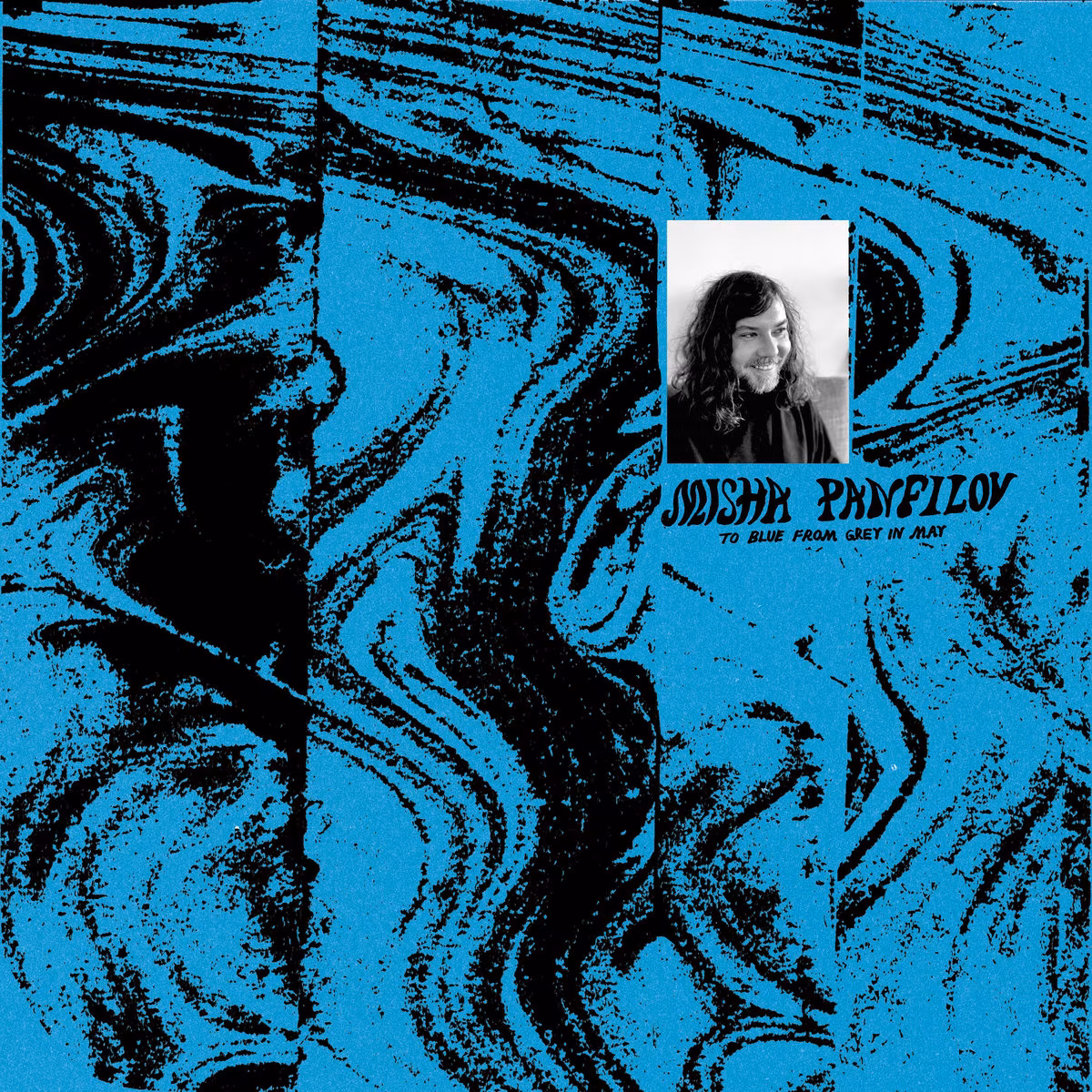 Misha Panfilov – To Blue From Grey in May (Ultraääni Records, 2025)